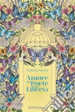 Amore alle porte della libertà libro