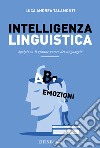 Intelligenza linguistica. Sprigiona il grande potere del linguaggio libro di Talamonti Luca Andrea