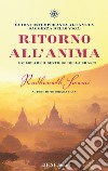 Ritorno all'anima. Esplorare il sentiero della Bhakti libro