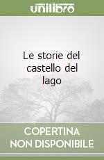 Le storie del castello del lago