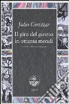 Il giro del giorno in ottanta mondi libro