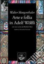 Arte e follia in Adolf Wölfli