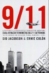 9/11. Il rapporto illustrato della Commissione americana sull'11 settembre. Tutto quello che accadde prima, durante e dopo libro