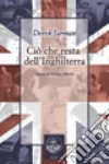 Ciò che resta dell'Inghilterra. Con DVD libro