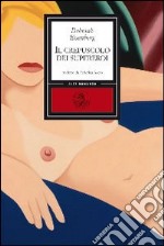 Il crepuscolo dei supereroi libro