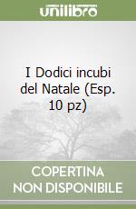 I Dodici incubi del Natale (Esp. 10 pz) libro