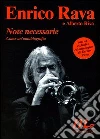 Note necessarie come un`autobiografia. Con CD Audio