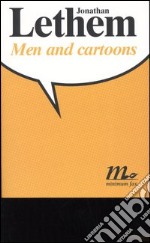 Men and cartoons. Ediz. italiana libro usato