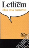 Men and cartoons. Ediz. italiana libro