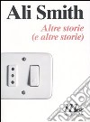 Altre storie (e altre storie) libro