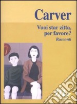 Vuoi star zitta, per favore? libro