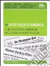 Sette pezzi d'America. I grandi scandali americani raccontati dai premi pulitzer libro di Barillari S. (cur.)