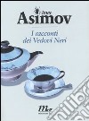 I racconti dei Vedovi Neri libro di Asimov Isaac