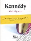 Stati di grazia libro di Kennedy A. L.