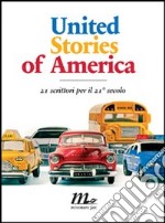 United Stories of America. 21 scrittori per il 21 secolo          