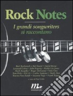 Rock notes. I grandi songwriters si raccontano libro