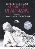 Memorie di Adriano. La voce dell'imperatore da Marguerite Yourcenar. DVD. Con libro