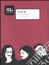 Tu sei lei. Otto scrittrici italiane libro