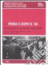 Prima e dopo il '68. Antologia dei Quaderni piacentini libro