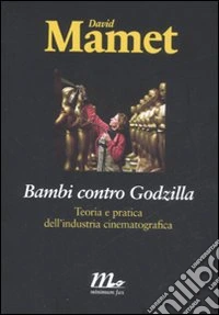 Bambi contro Godzilla. Teoria e pratica dell'industria cinematografica