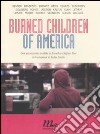 Burned children of America libro