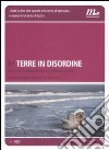 Terre in disordine. Racconti e immagini della Campania di oggi. Ediz. illustrata libro