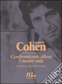 Confrontiamo allora i nostri miti