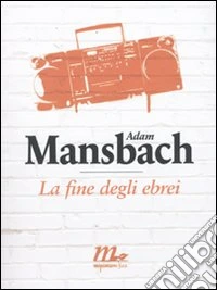 La Fine degli ebrei