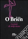 Lezioni di strip-tease libro di O'Brien John