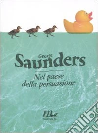 Nel paese della persuasione libro