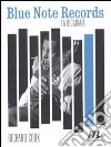 Blue note records. La biografia libro