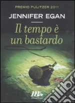 Il tempo è un bastardo libro