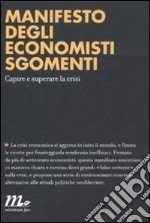 Manifesto degli economisti sgomenti libro usato