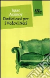 Dodici casi per i vedovi neri libro