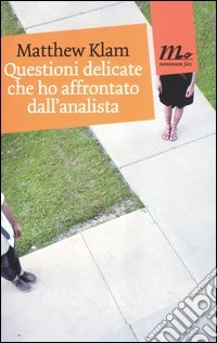 Questioni delicate che ho affrontato dall'analista libro