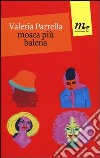 Mosca più balena libro