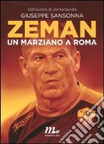 Zeman. Un marziano a Roma  libro usato