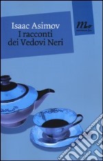 I racconti dei Vedovi Neri libro