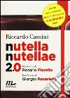 Nutella nutellae 2.0 libro di Cassini Riccardo