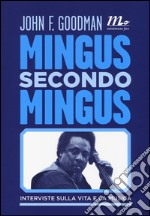 Mingus secondo Mingus. Interviste sulla vita e la musica