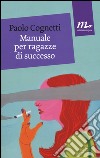 Manuale per ragazze di successo libro