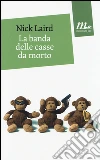 La banda delle casse da morto libro