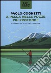 A pesca nelle pozze più profonde. Meditazioni sull'arte di scrivere racconti libro