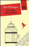 Un uomo senza patria libro