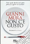 Non c'è gusto. Tutto quello che dovresti sapere prima di scegliere un ristorante libro