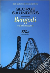 Bengodi e altri racconti