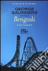 Bengodi e altri racconti libro di Saunders George