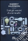 Tutti gli uomini di mia madre libro di Hudson Kerry