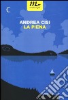 La piena libro di Cisi Andrea