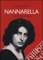 Nannarella. Il romanzo di Anna Magnani